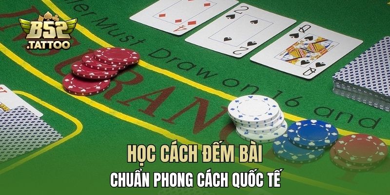 Học cách đếm bài chuẩn phong cách quốc tế