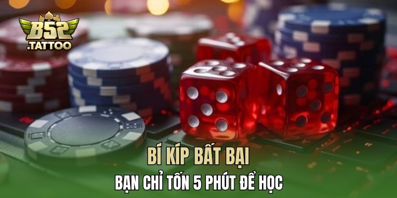 Bí kíp bất bại bạn chỉ tốn 5 phút để học